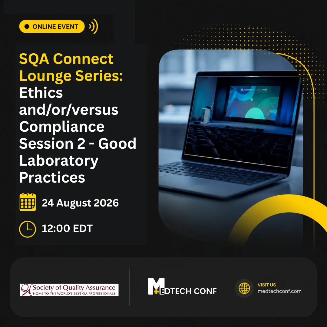 SQA Connect Lounge Series: Ethics and/or/versus Compliance Session 2 - Good Laboratory Practices